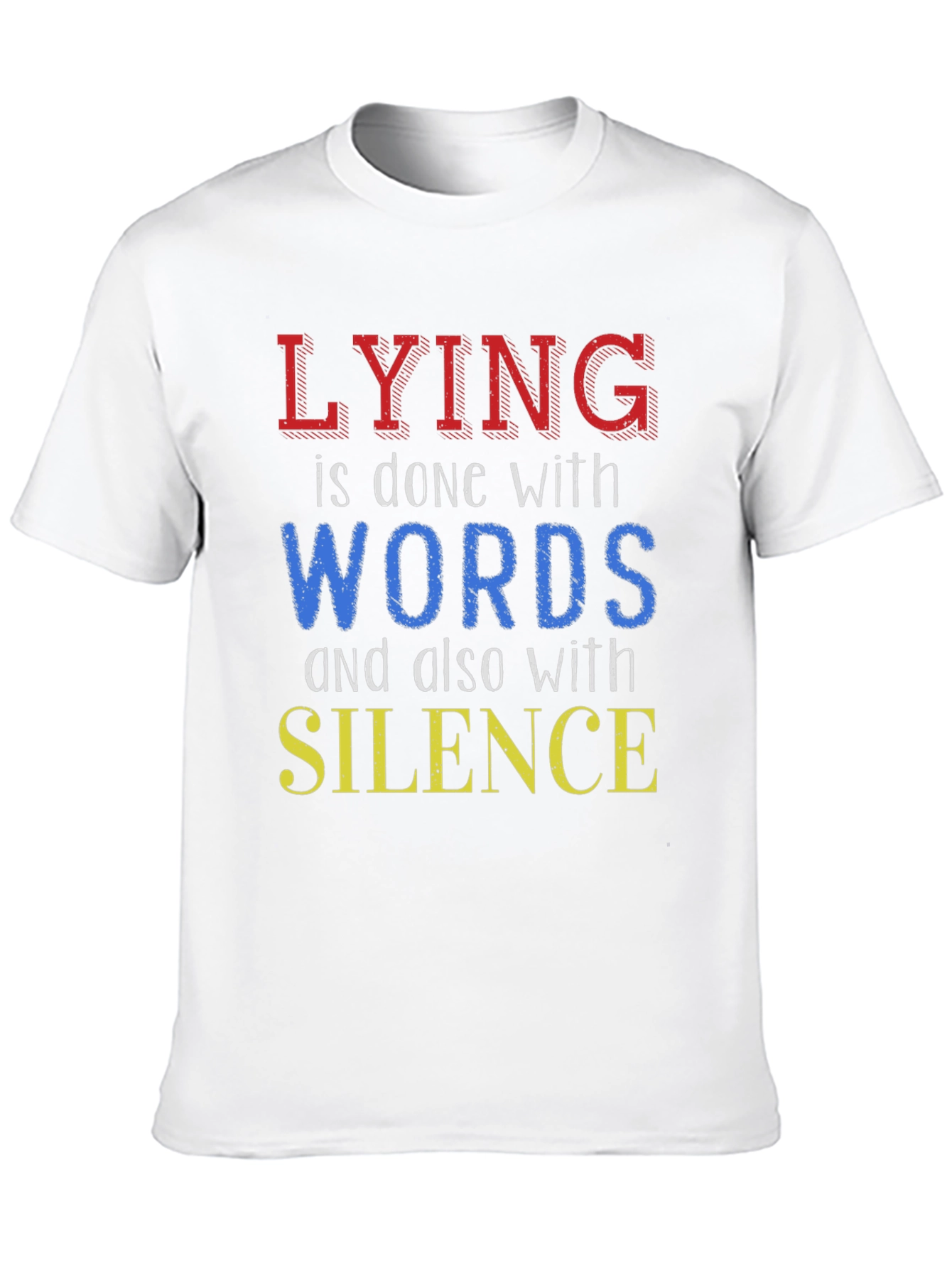 Lying T-Shirt - Words and Silence Graphic Tee