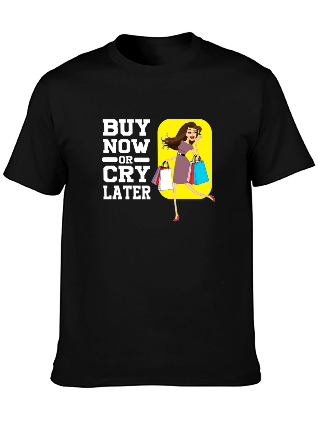 Buy Now or Cry Later Black Graphic Tee