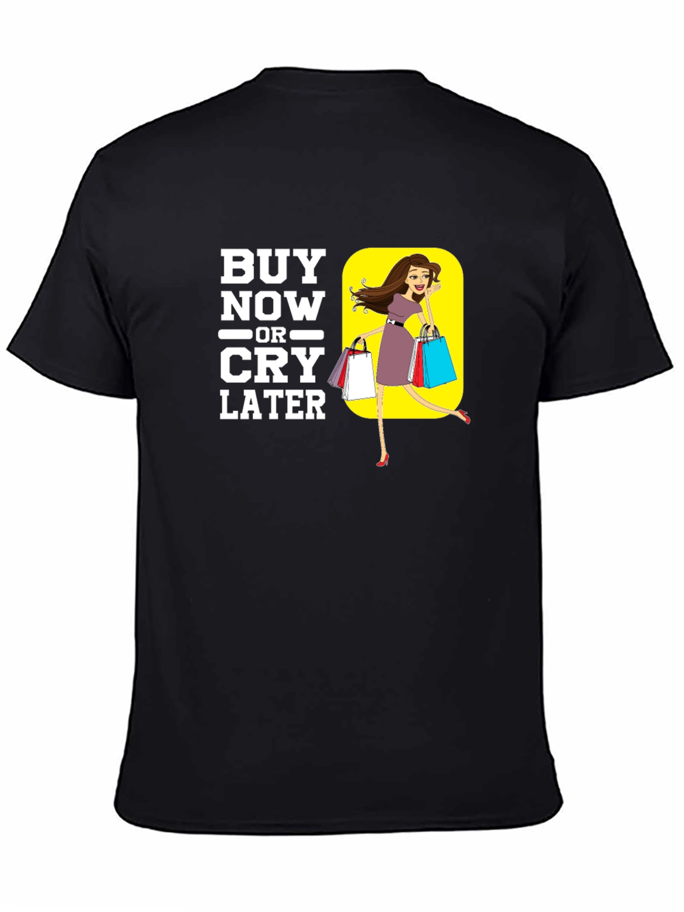 Buy Now or Cry Later Black Graphic Tee