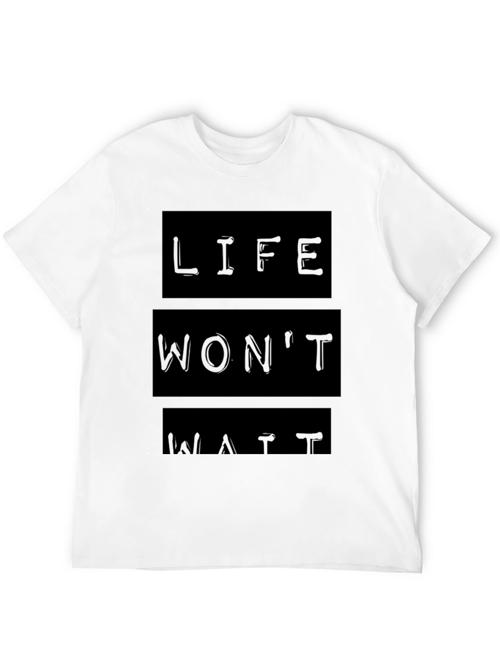Life Wont Wait Black Graphic T-Shirt