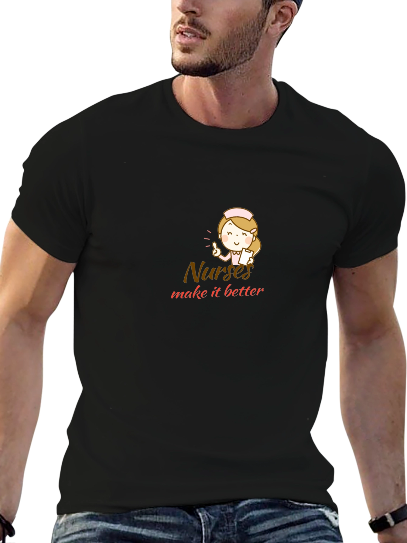 Nurses Make It Better Black T-Shirt