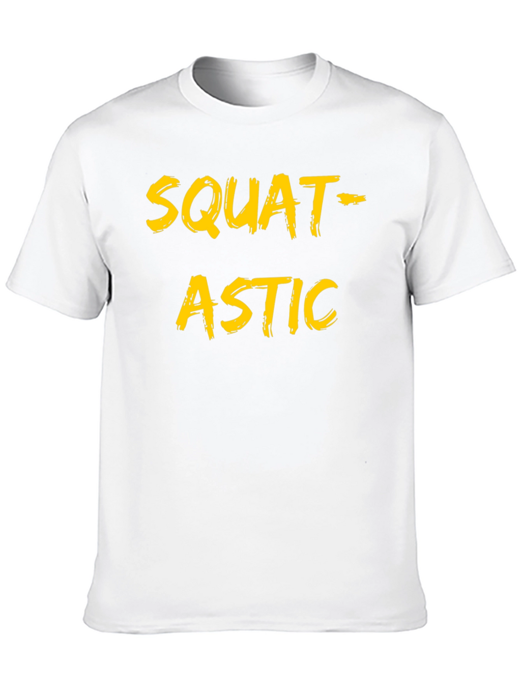 Squat-astic T-Shirt - Fitness Apparel