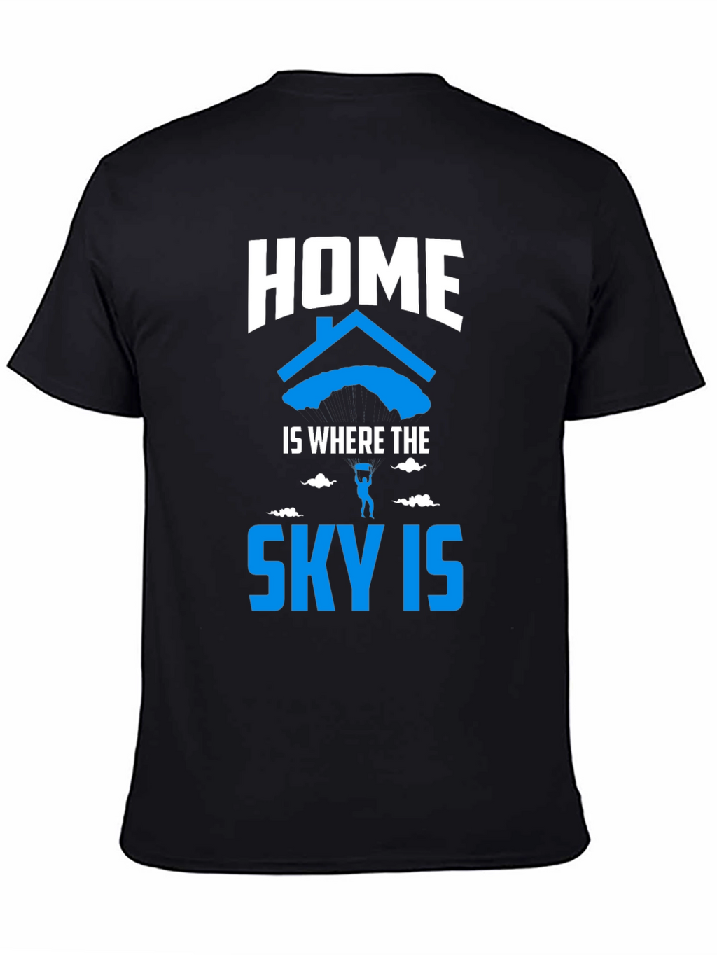 Home is Where the Sky Is T-Shirt