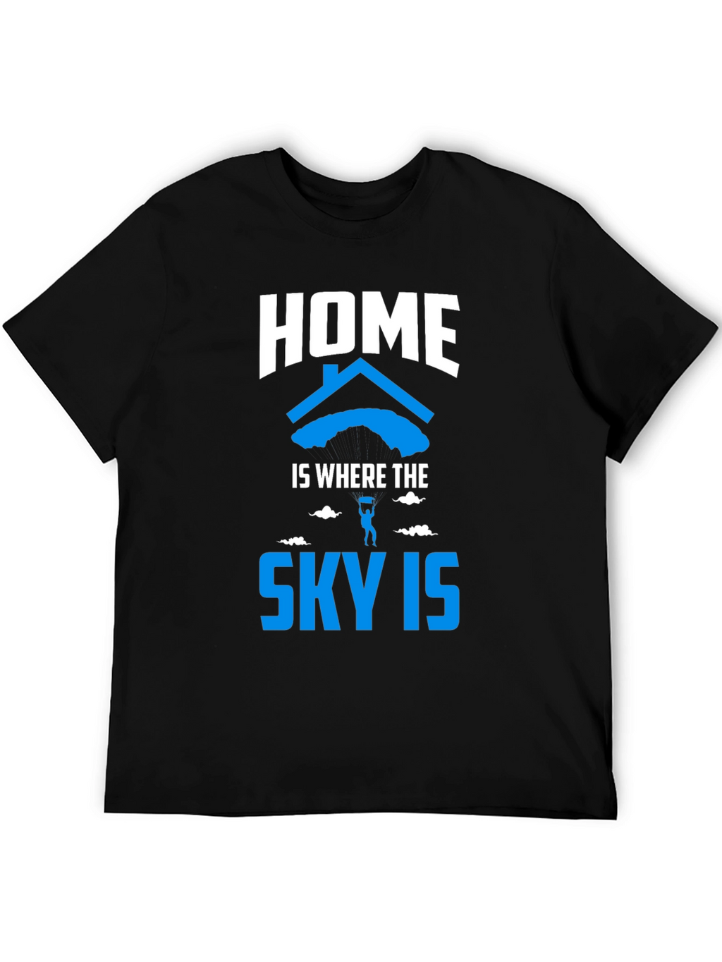Home is Where the Sky Is T-Shirt