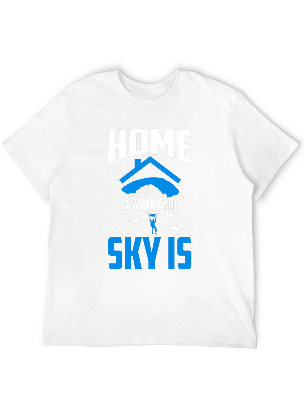 Home is Where the Sky Is T-Shirt