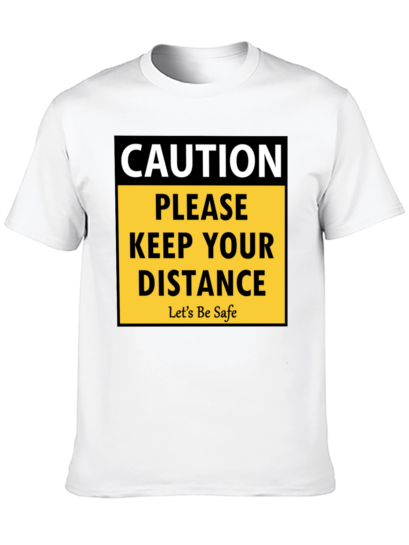 Caution Keep Your Distance Graphic T-Shirt
