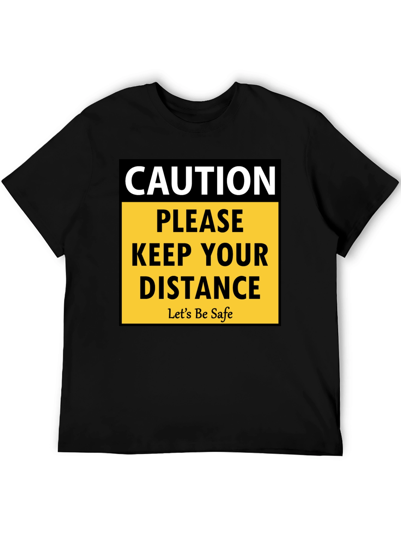 Caution Keep Your Distance Graphic T-Shirt
