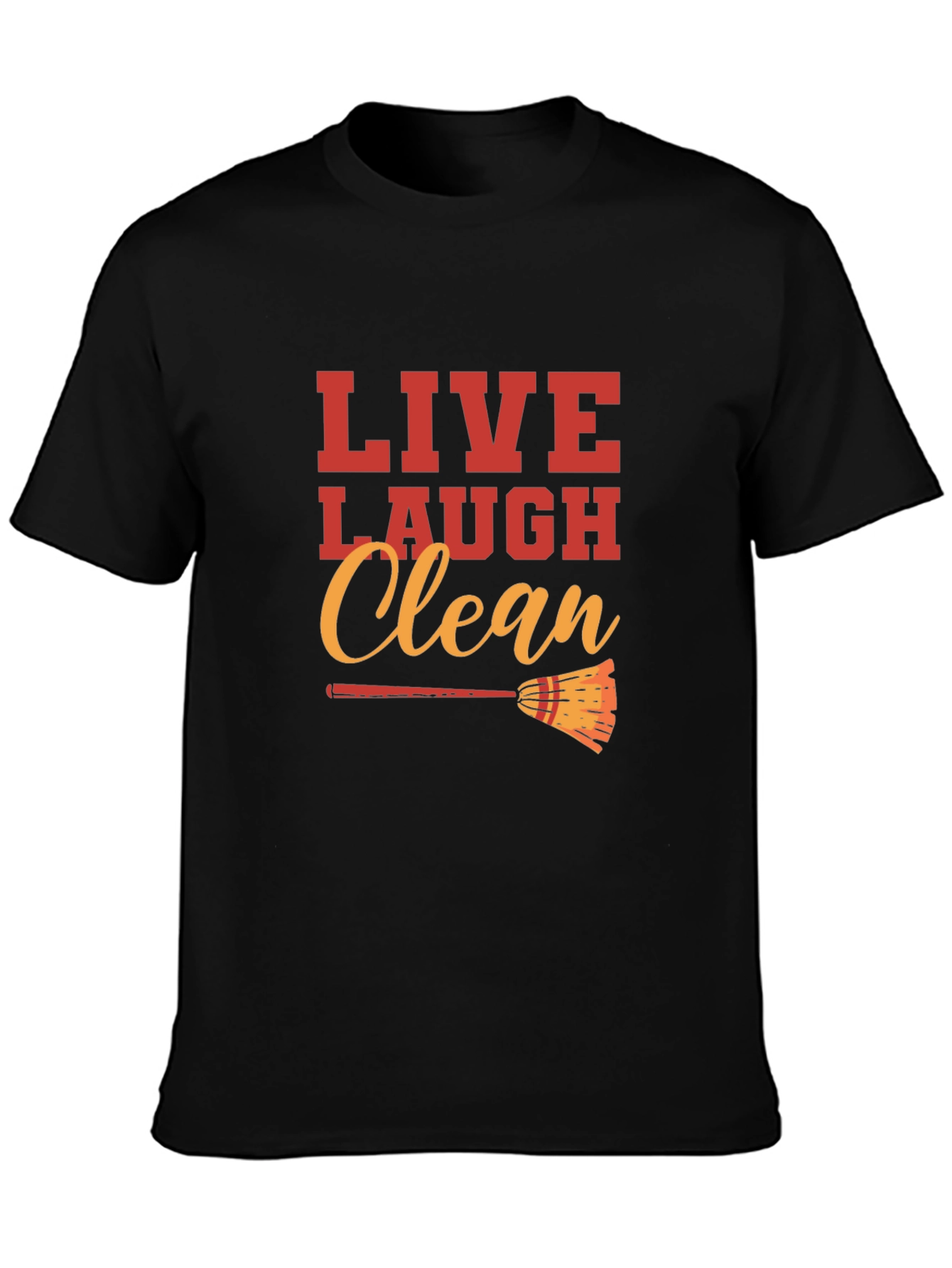 Live Laugh Clean Graphic Black T-Shirt