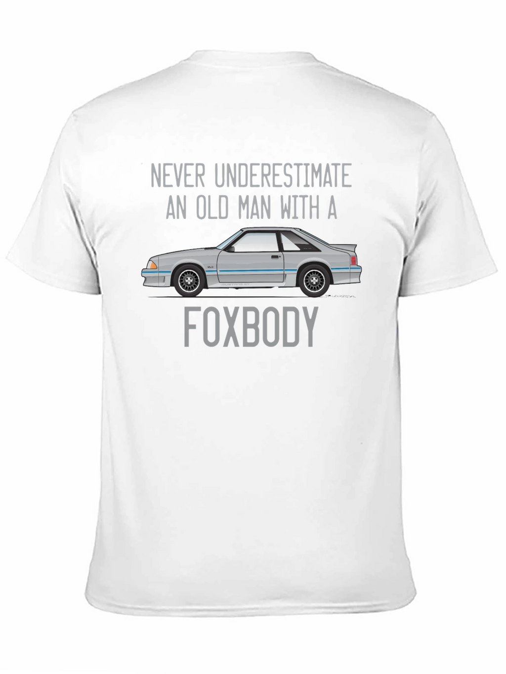 Foxbody Old Man T-Shirt - Car Enthusiast Tee