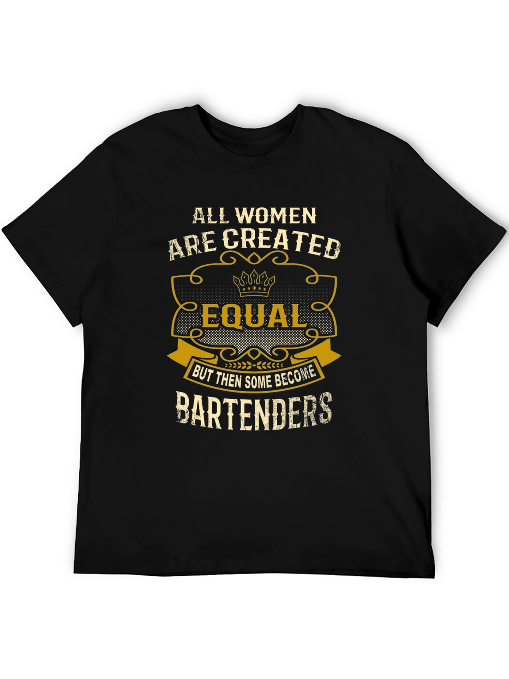 All Women Equal Bartender Black T-Shirt
