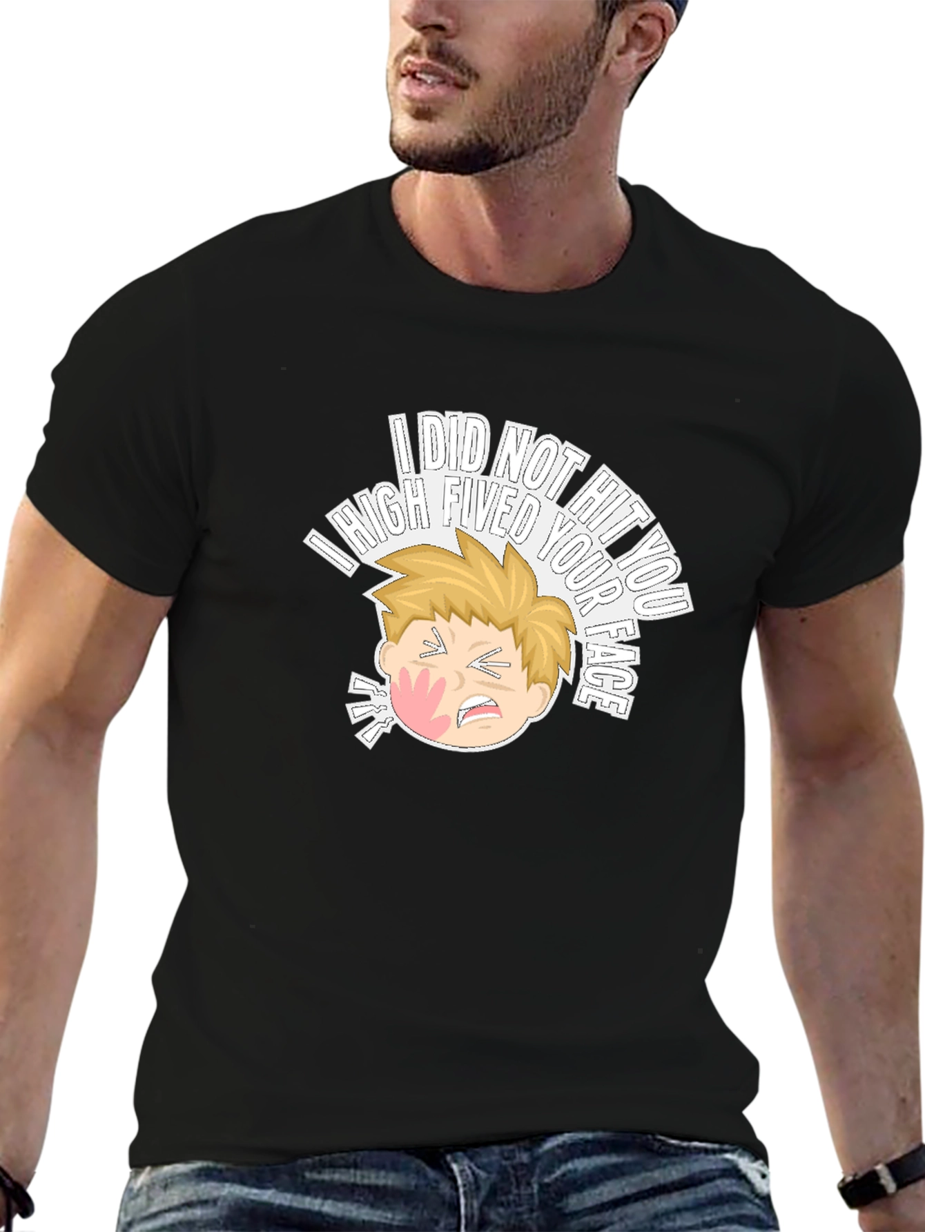 I High Fived Your Face T-Shirt