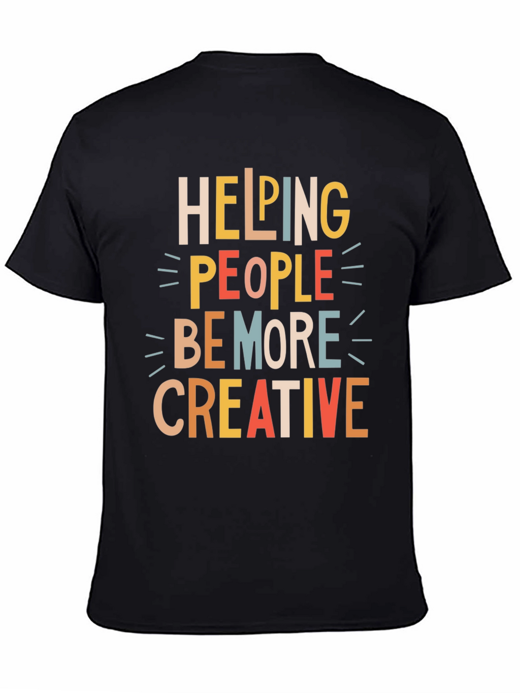 Helping People Be More Creative Graphic Tee
