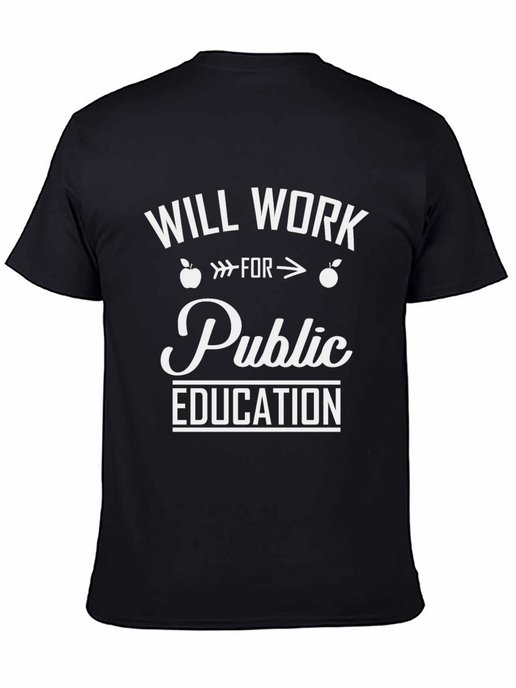 Will Work For Public Education Graphic Tee