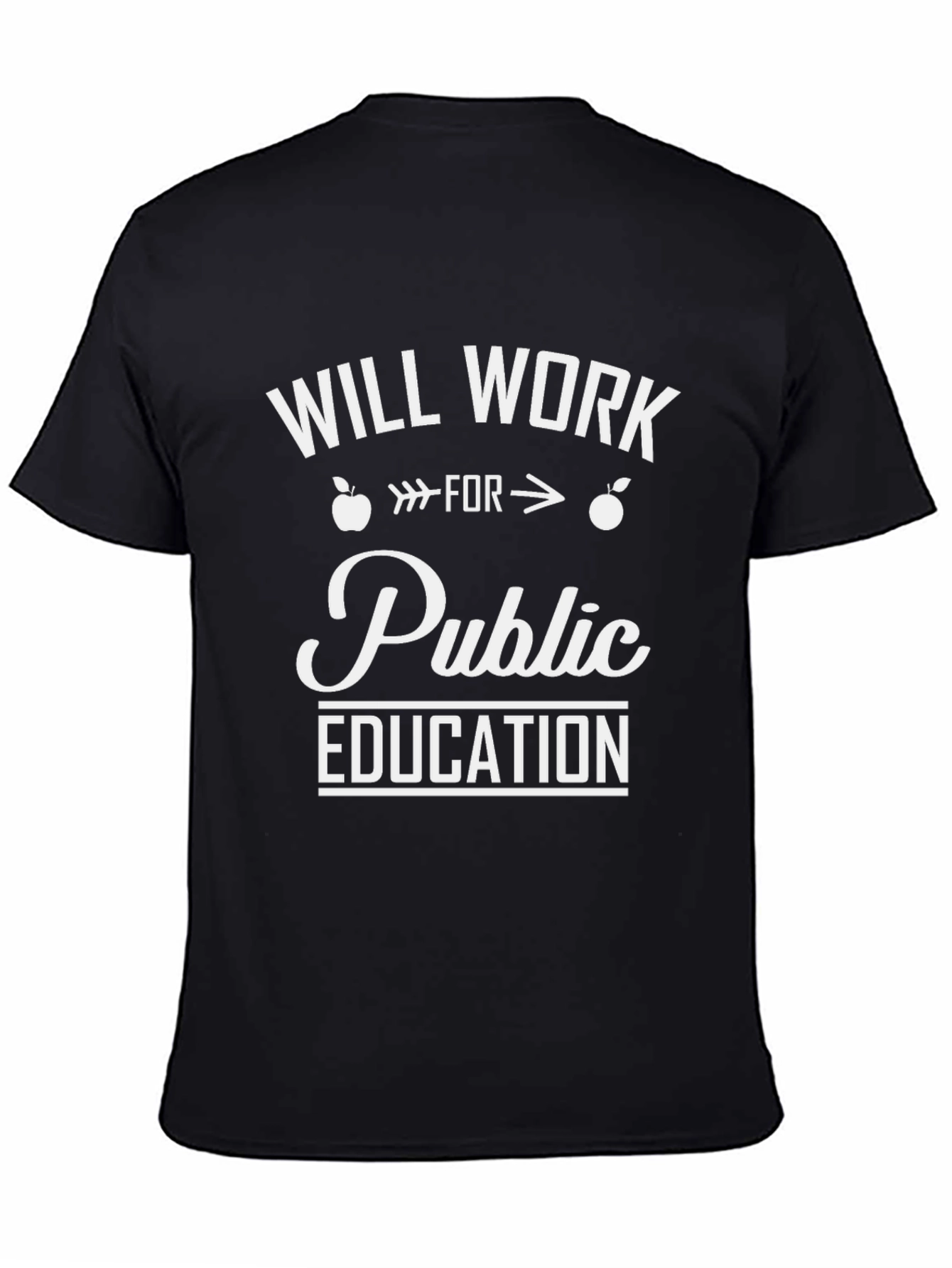 Will Work For Public Education Graphic Tee