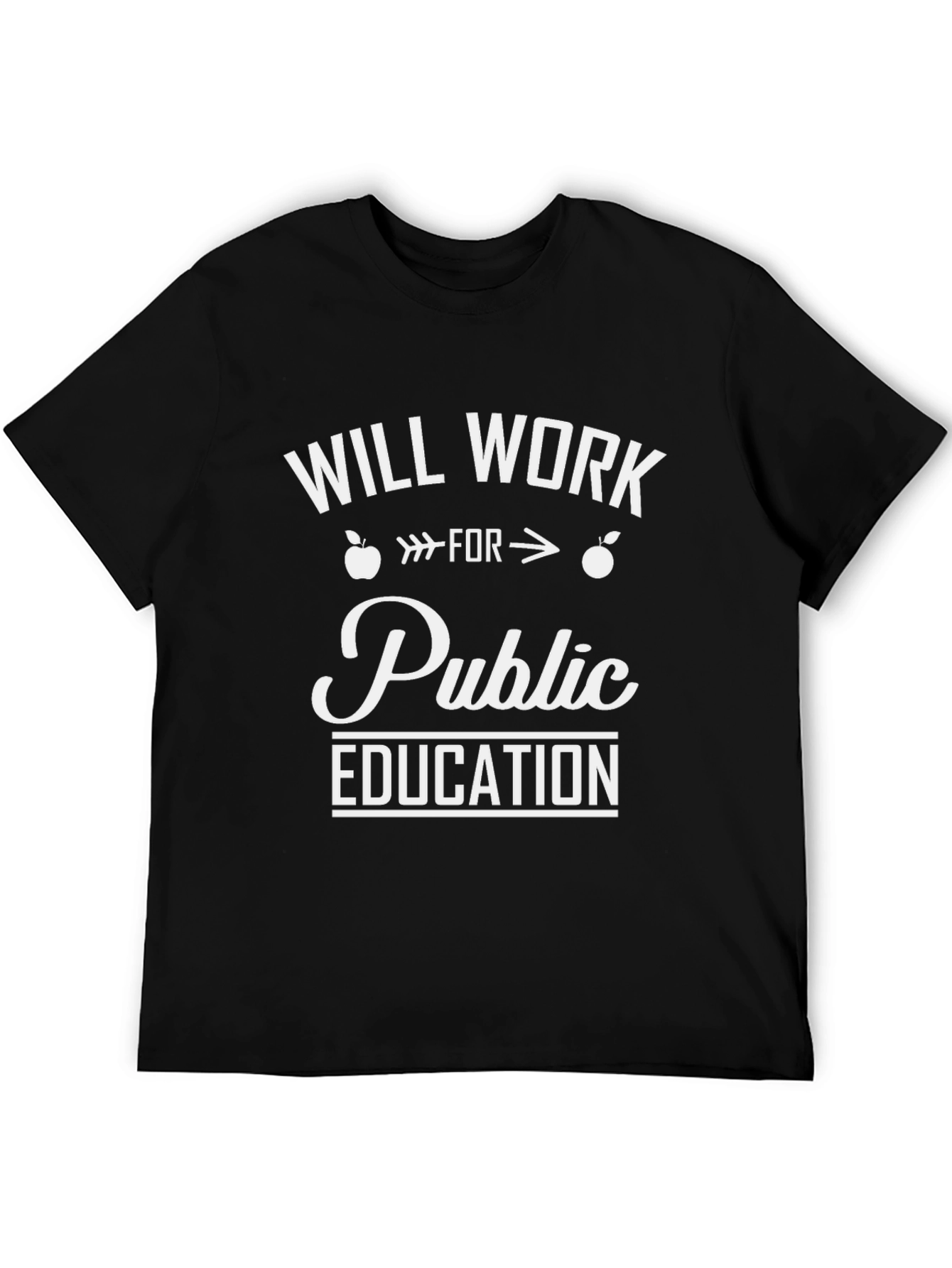 Will Work For Public Education Graphic Tee