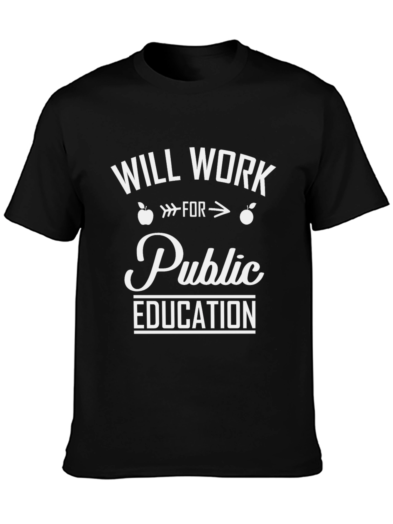 Will Work For Public Education Graphic Tee