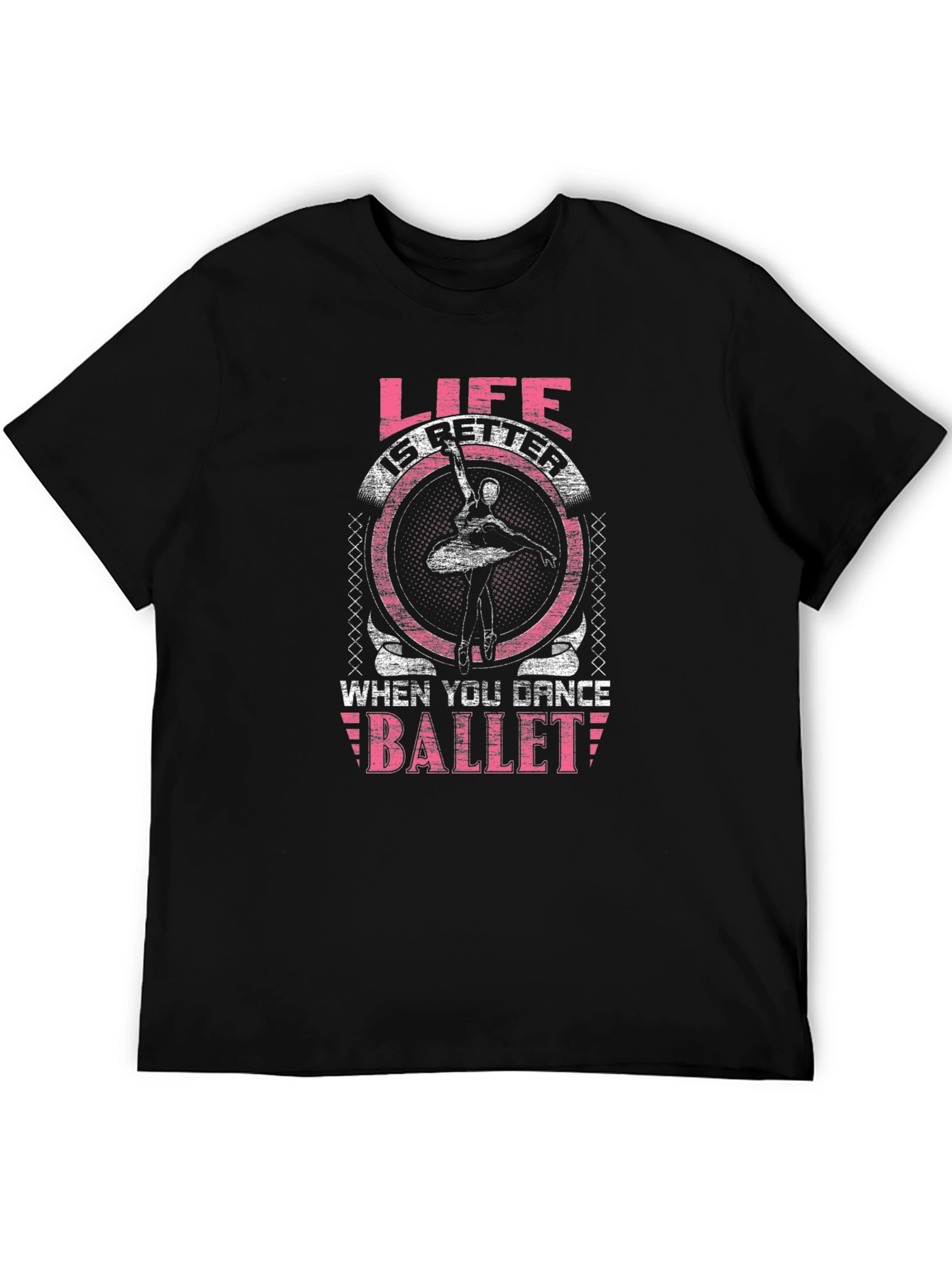 Ballet Lover T-Shirt - Life is Better When You Dance