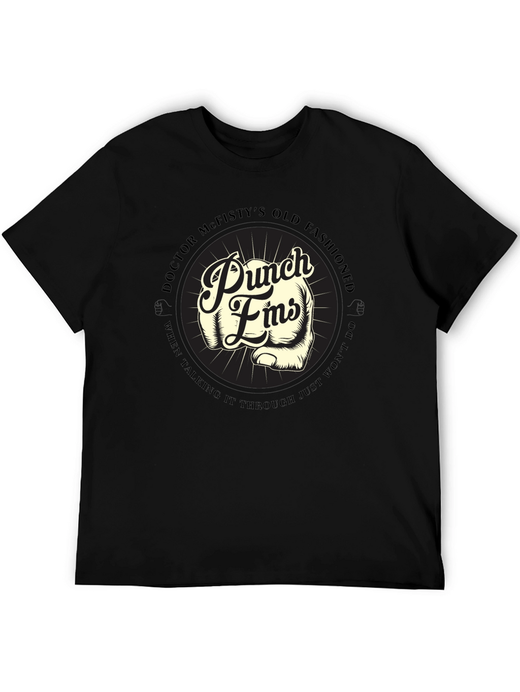 Punch Fists T-Shirt: Doctor McFistys Old Fashioned Style