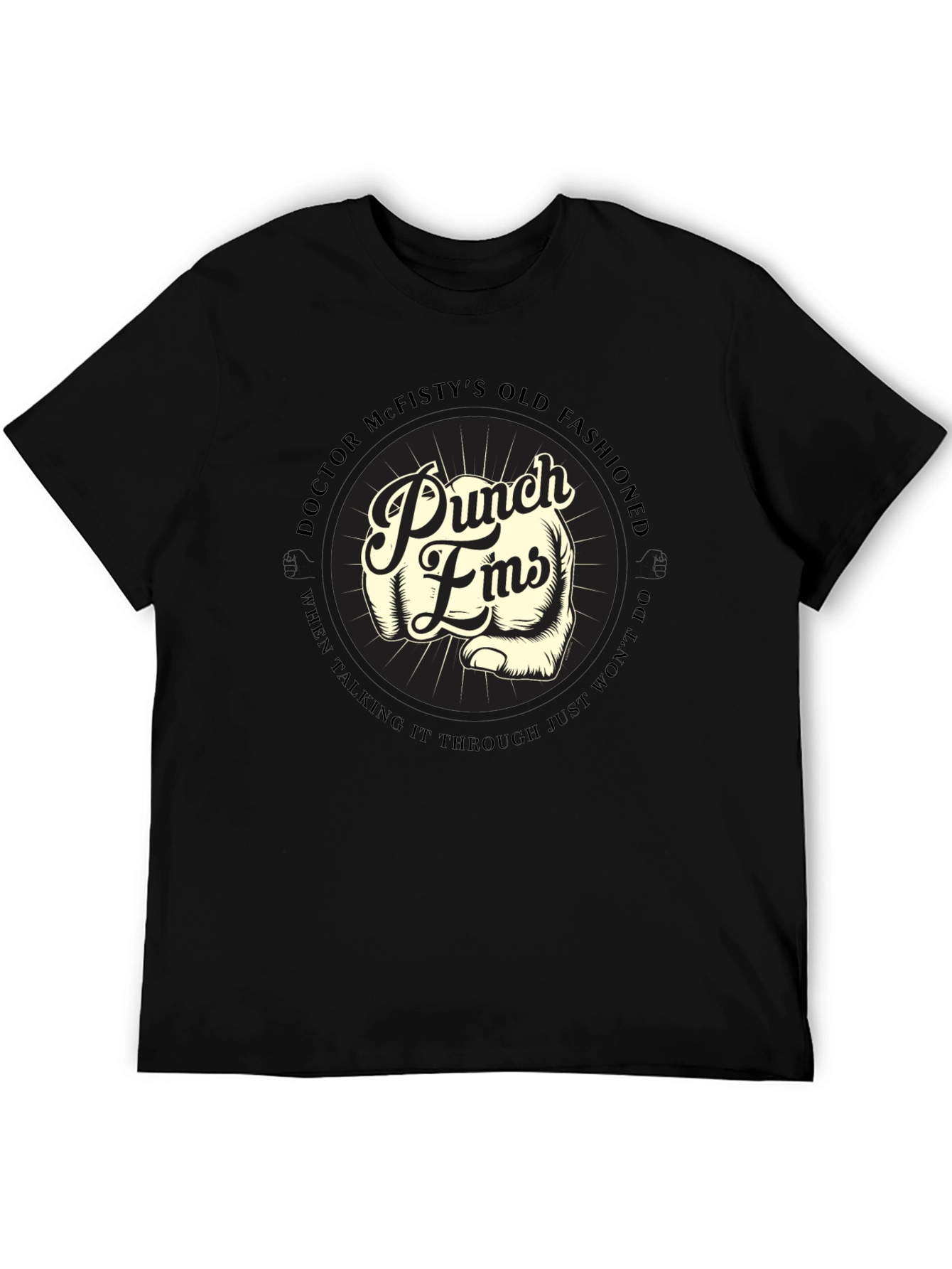 Punch Fists T-Shirt: Doctor McFistys Old Fashioned Style