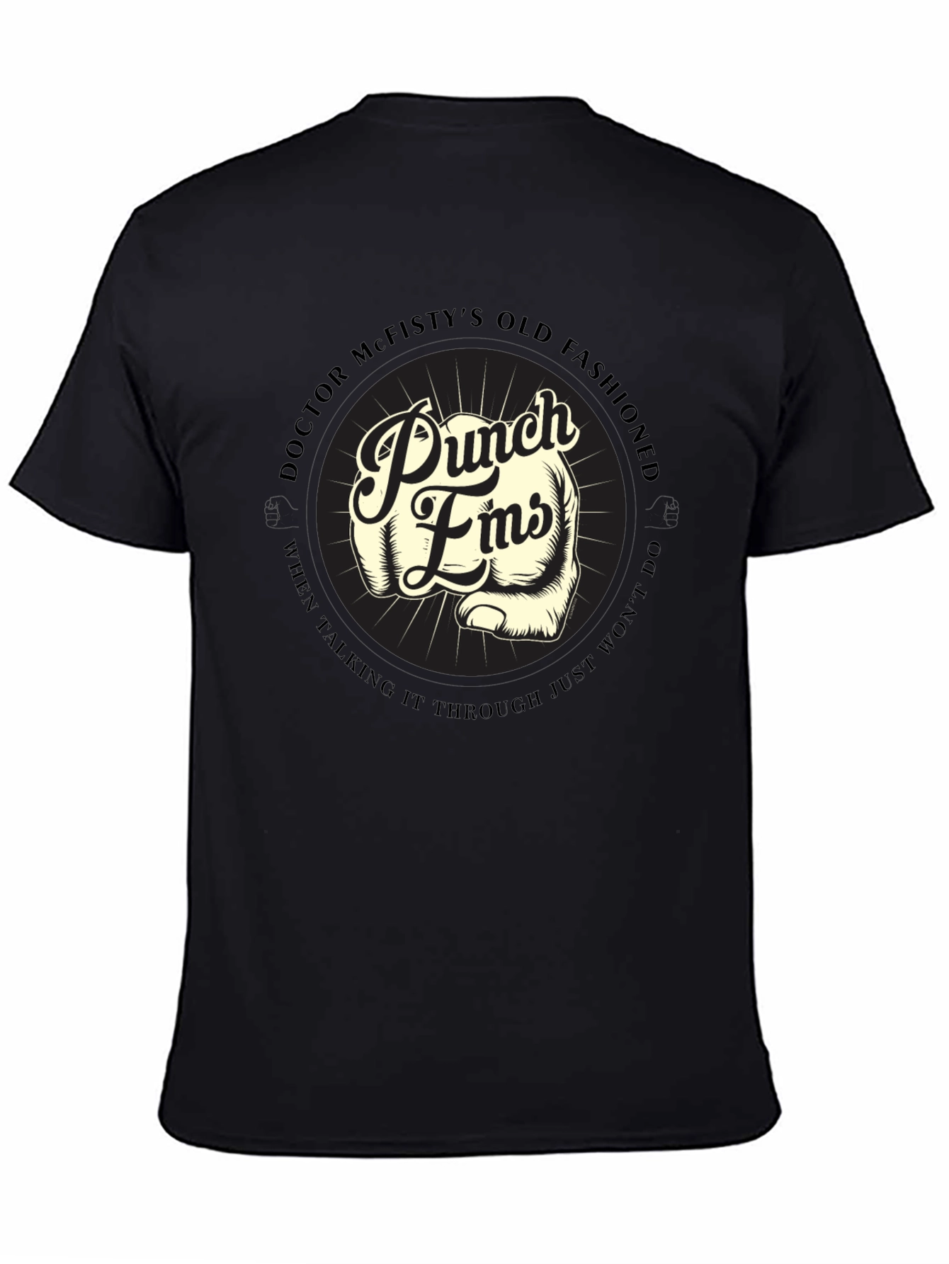Punch Fists T-Shirt: Doctor McFistys Old Fashioned Style