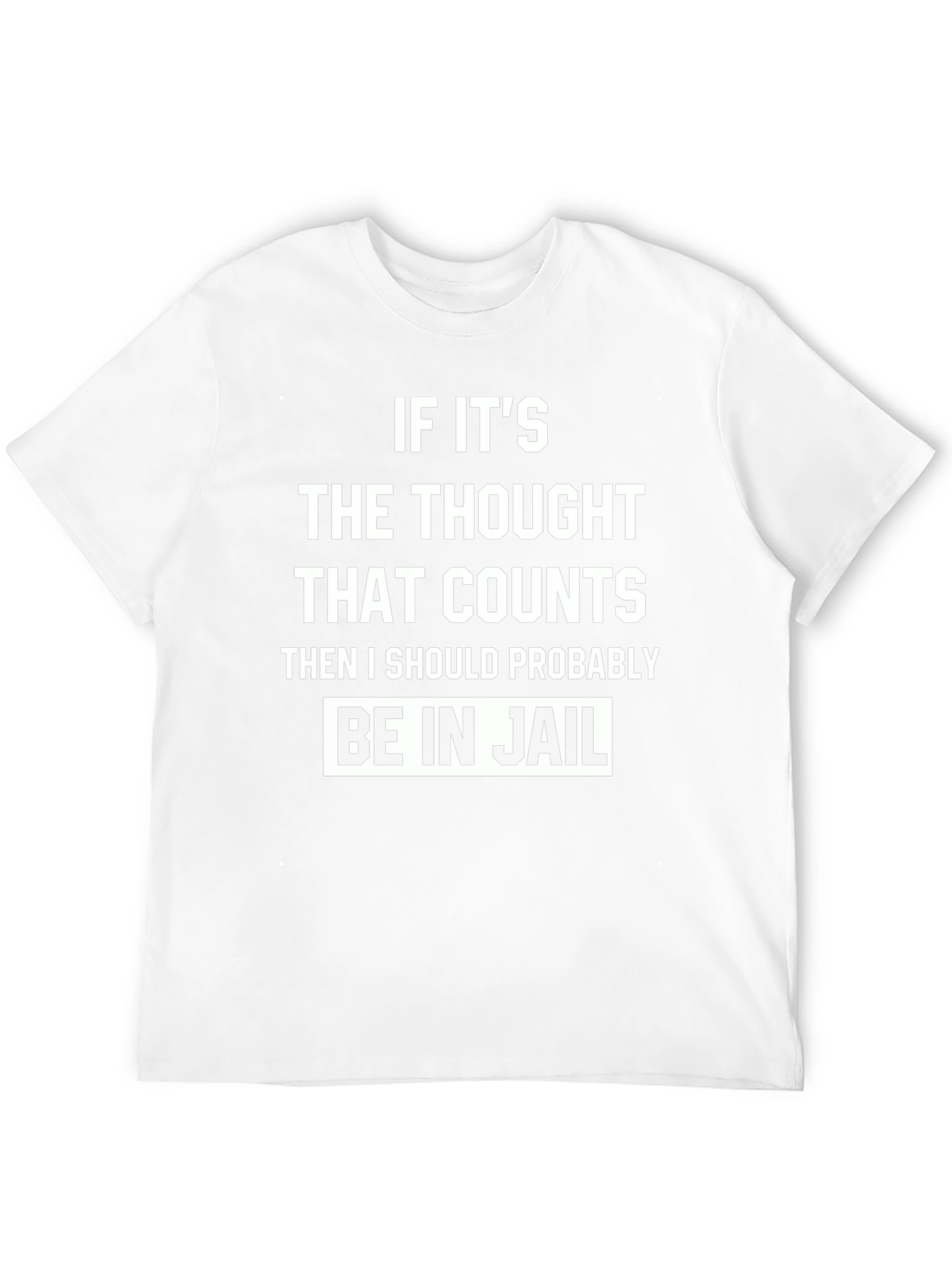 Funny Thought That Counts Graphic T-Shirt