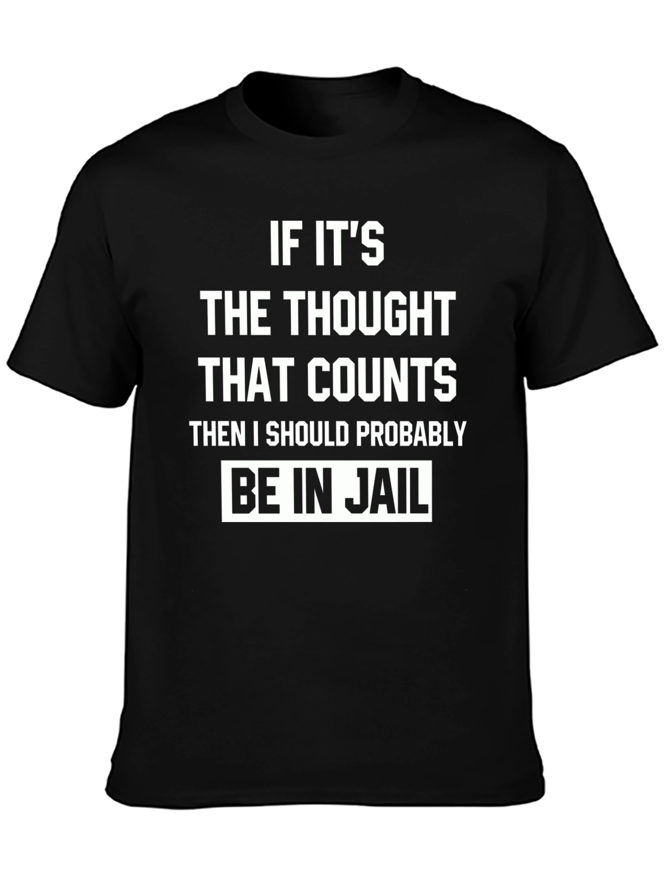 Funny Thought That Counts Graphic T-Shirt