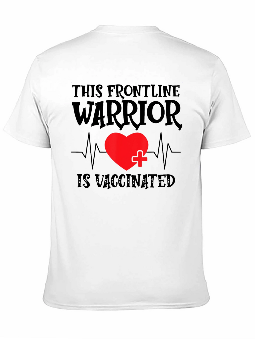 Frontline Warrior Vaccinated T-Shirt