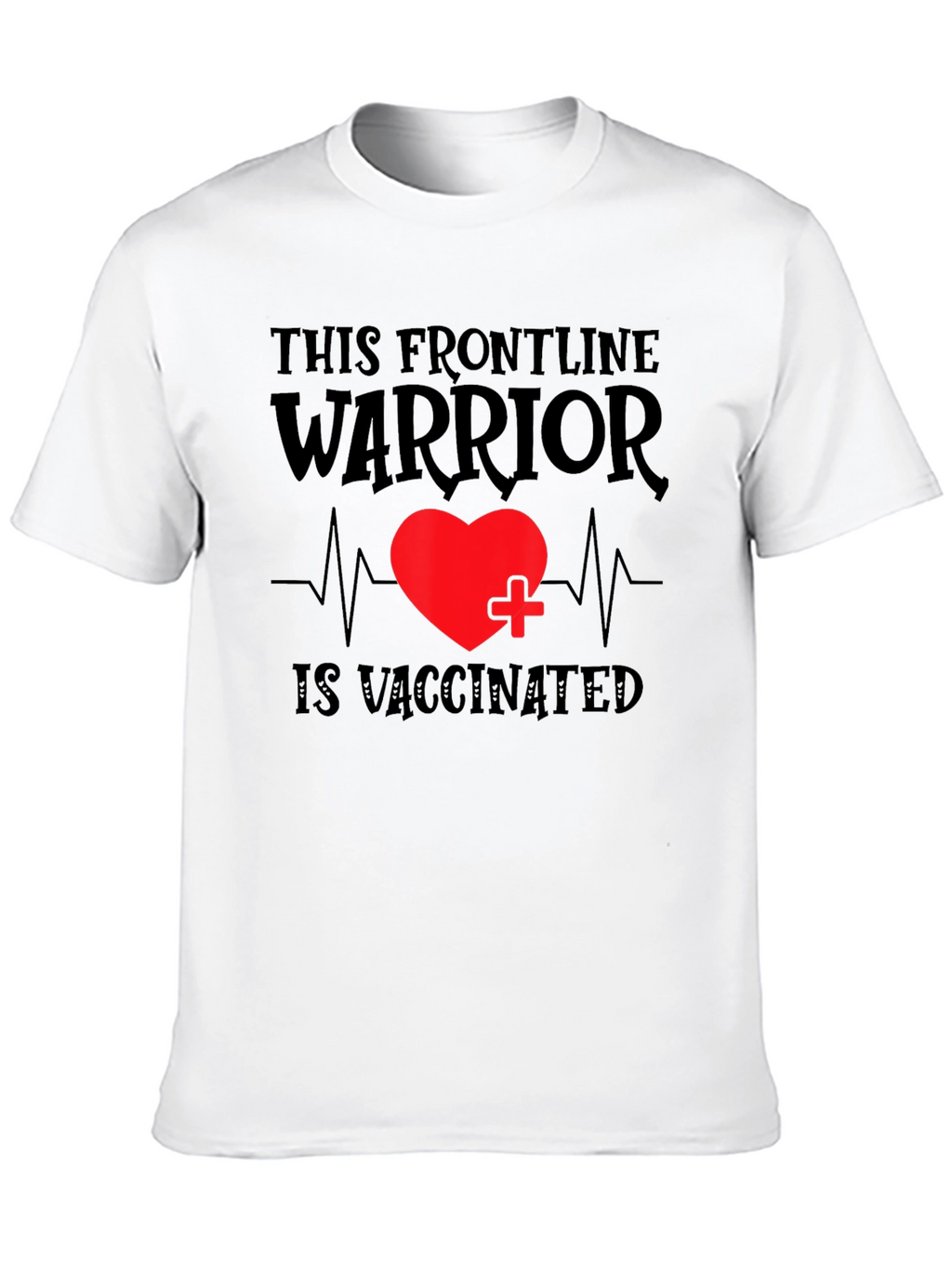 Frontline Warrior Vaccinated T-Shirt