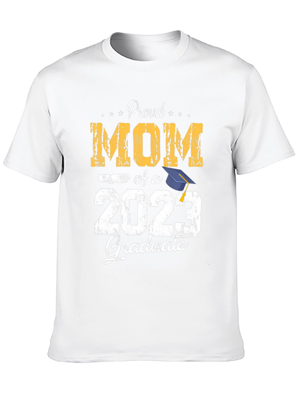 Proud Mom of a 2023 Graduate T-Shirt