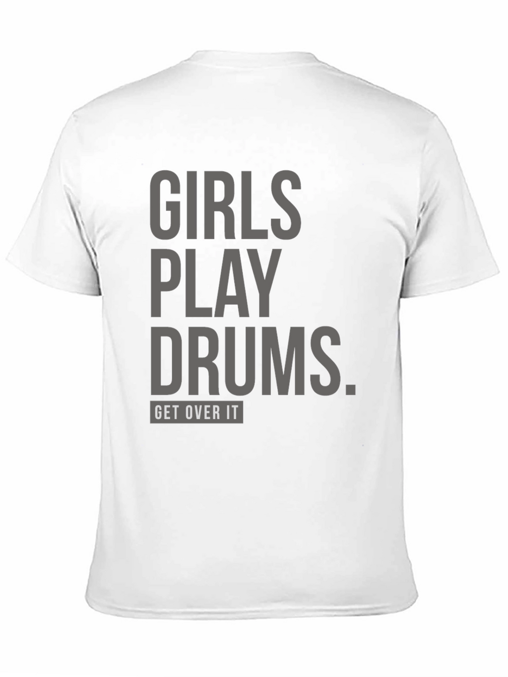 Girls Play Drums T-Shirt: Unisex Bold Statement Tee