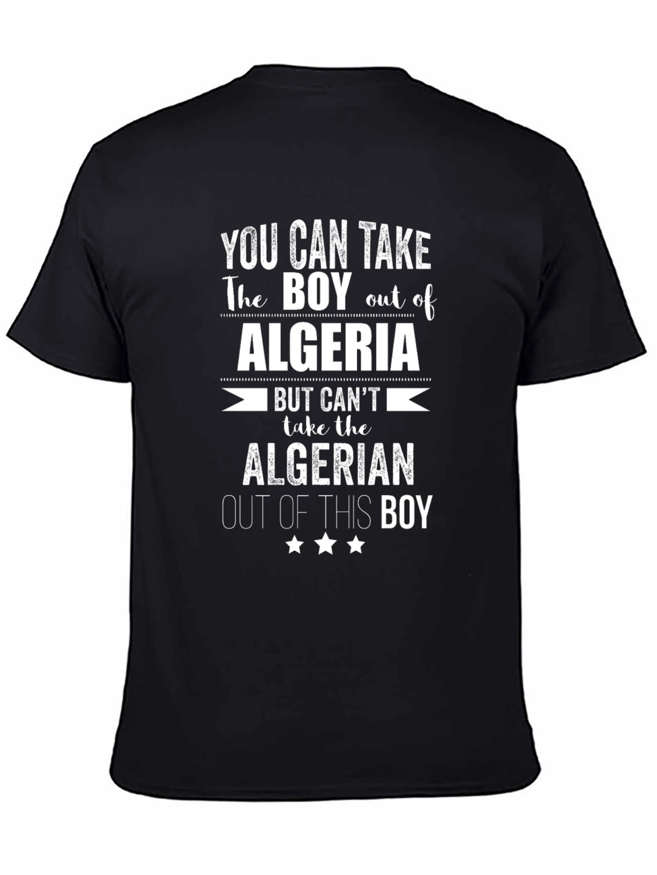 Algeria Pride T-Shirt - Cant Take The Algerian Out Of The Boy