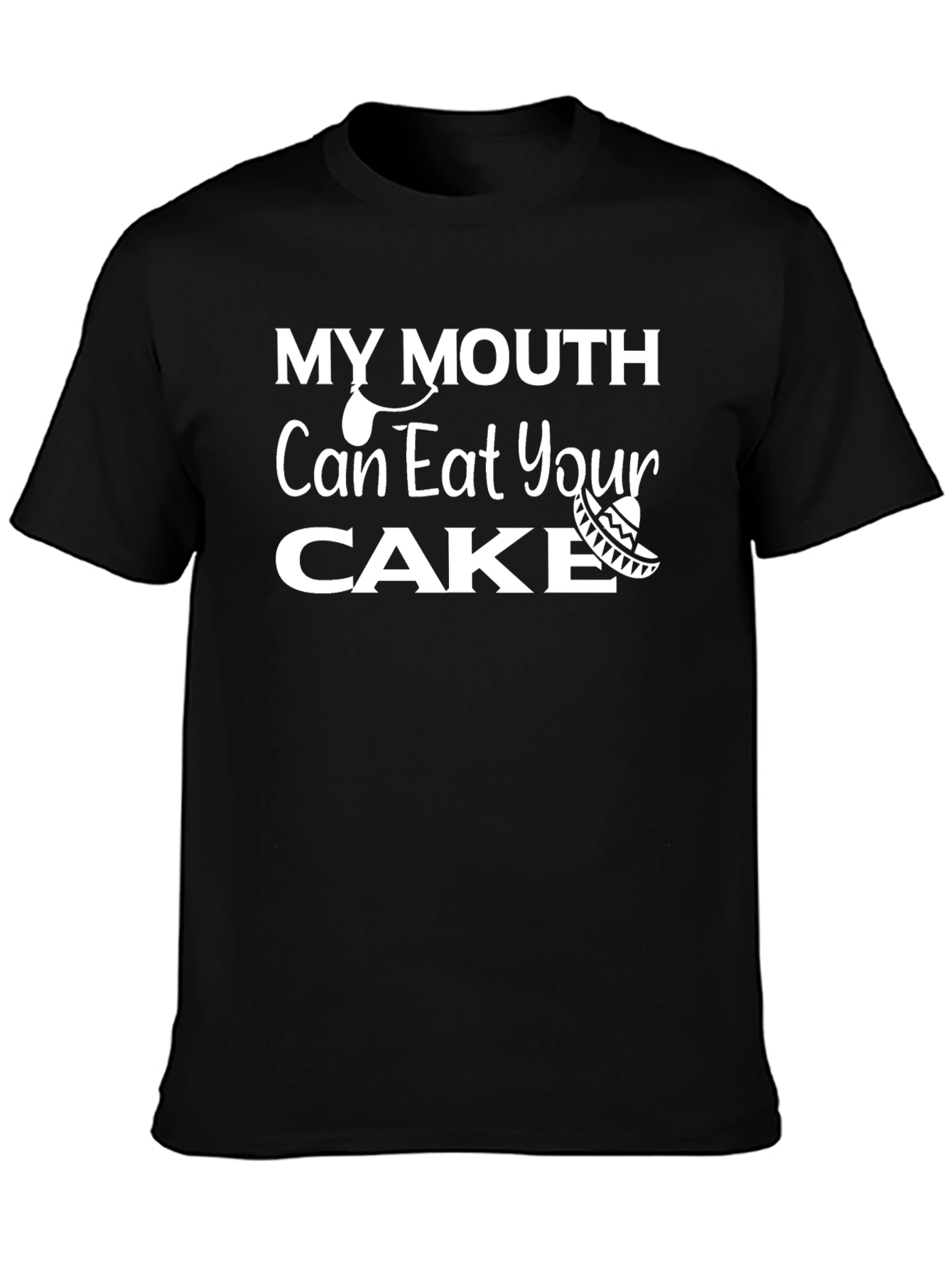 My Mouth Can Eat Your Cake Funny Graphic Tee
