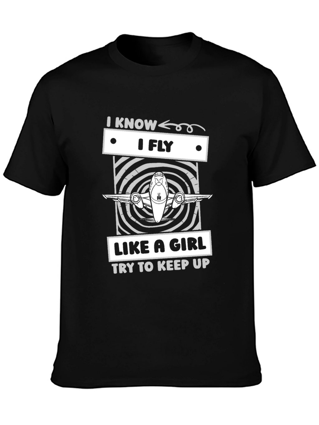 I Know I Fly Like A Girl T-Shirt