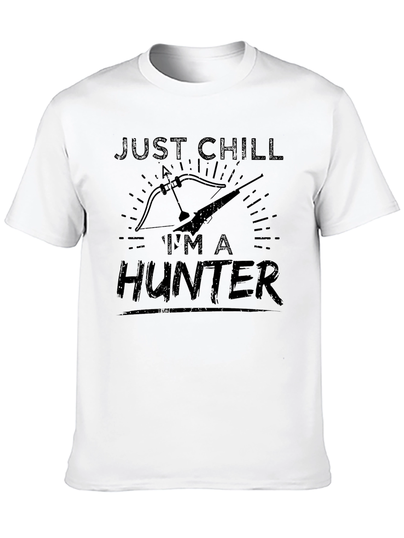 Just Chill Im A Hunter T-Shirt
