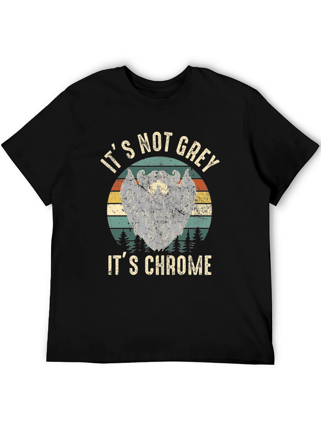 Its Not Grey Its Chrome T-Shirt