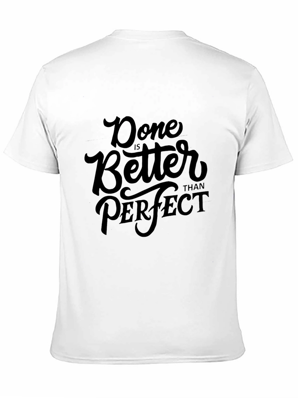 Done is Better Than Perfect Black T-Shirt