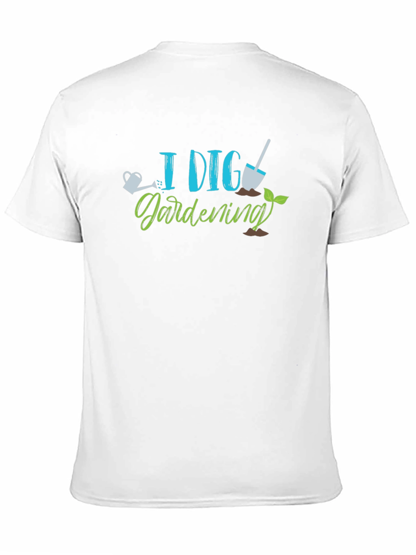 I Dig Gardening Tee - Gardener Shirt
