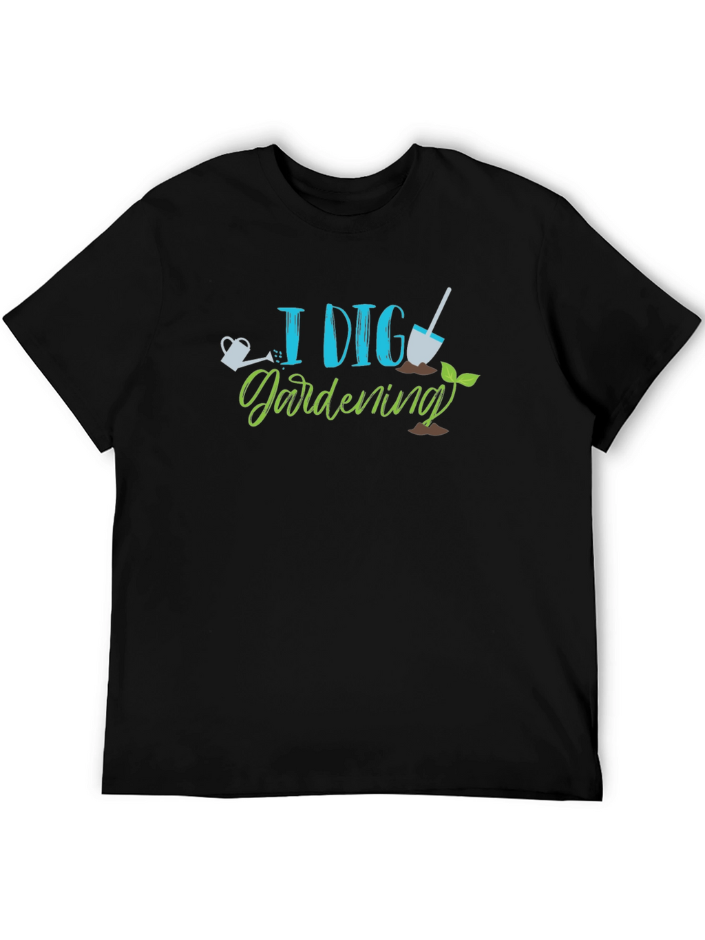I Dig Gardening Tee - Gardener Shirt