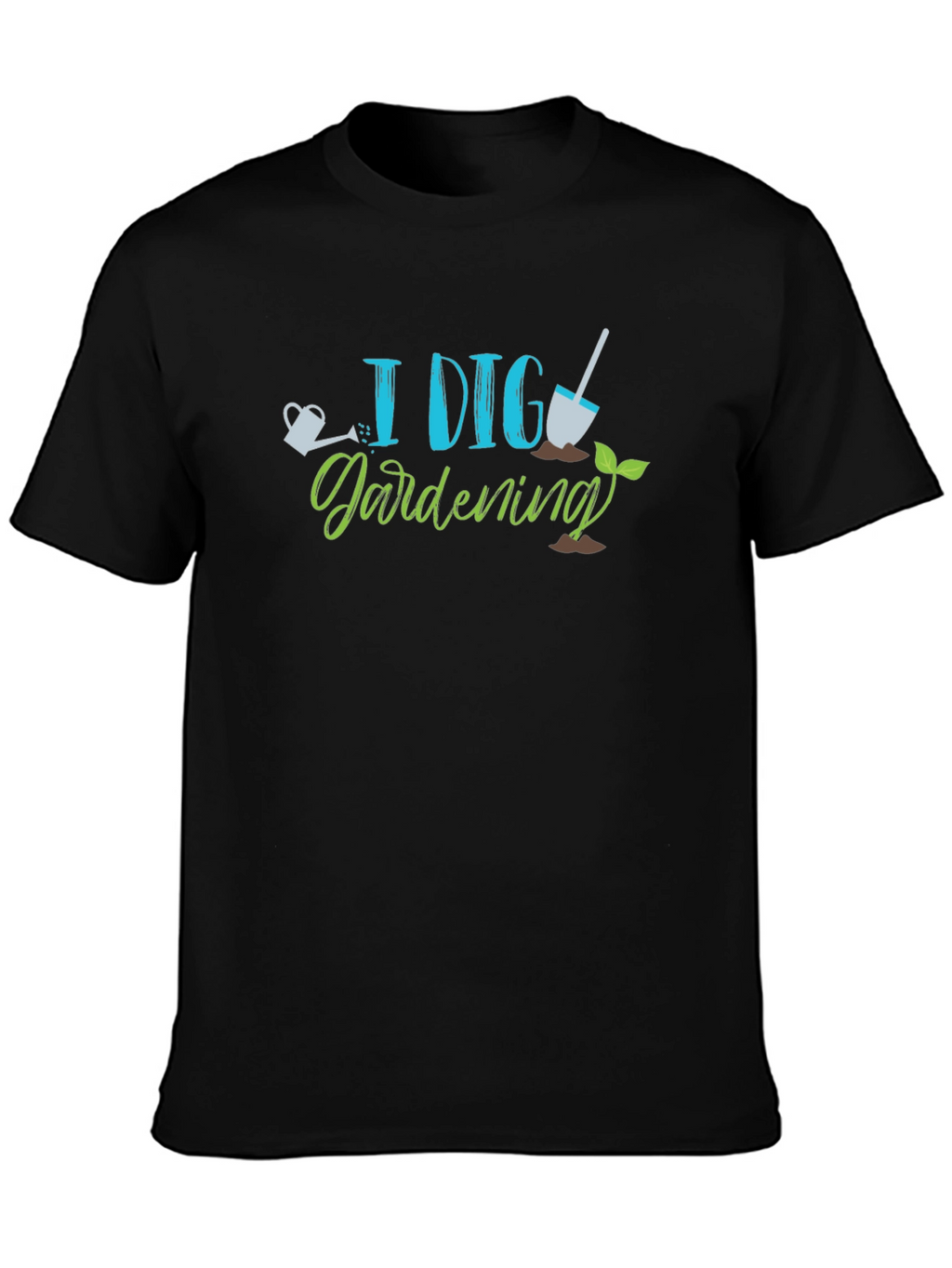 I Dig Gardening Tee - Gardener Shirt
