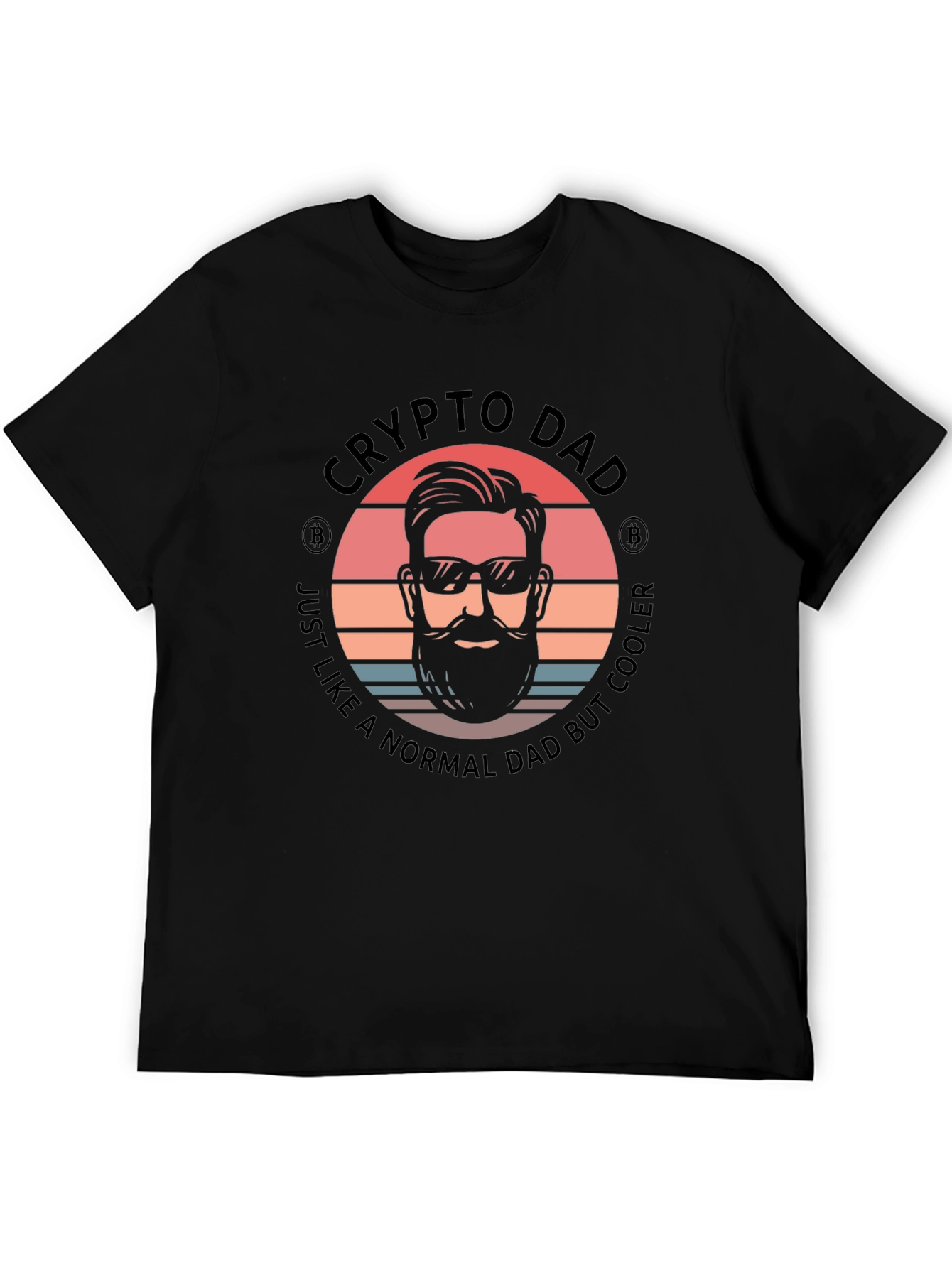 Crypto Dad T-Shirt - Just Like a Normal Dad But Cooler!
