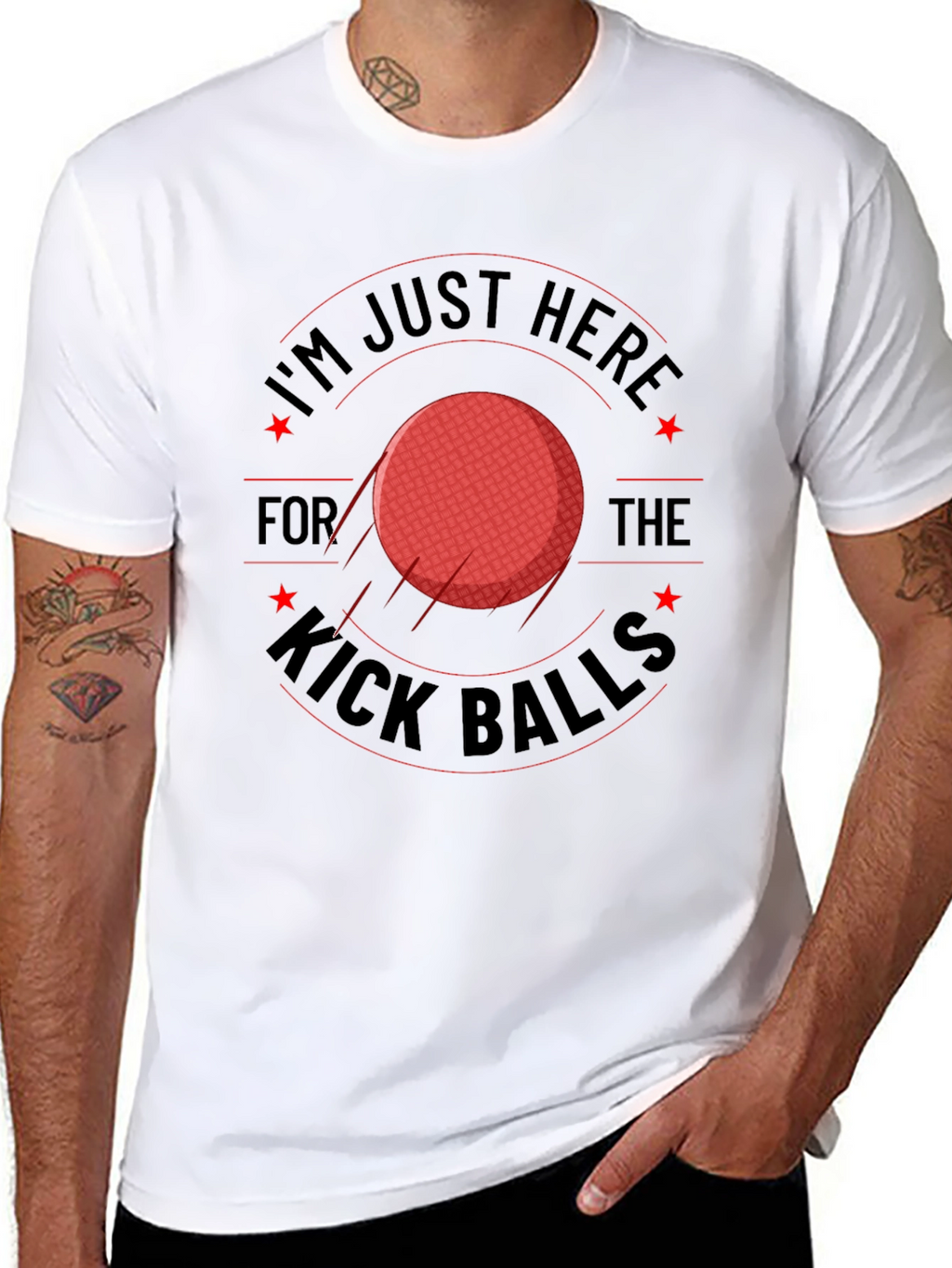 Im Just Here for the Kick Balls T-Shirt