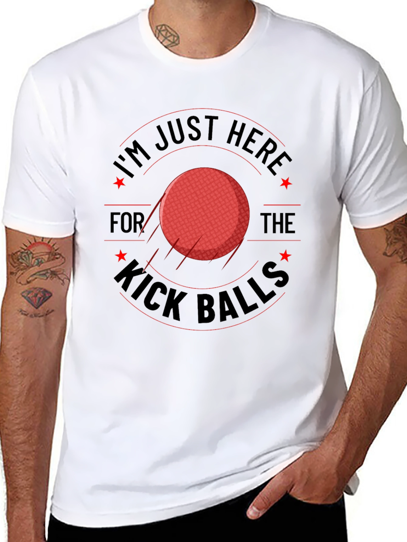 Im Just Here for the Kick Balls T-Shirt