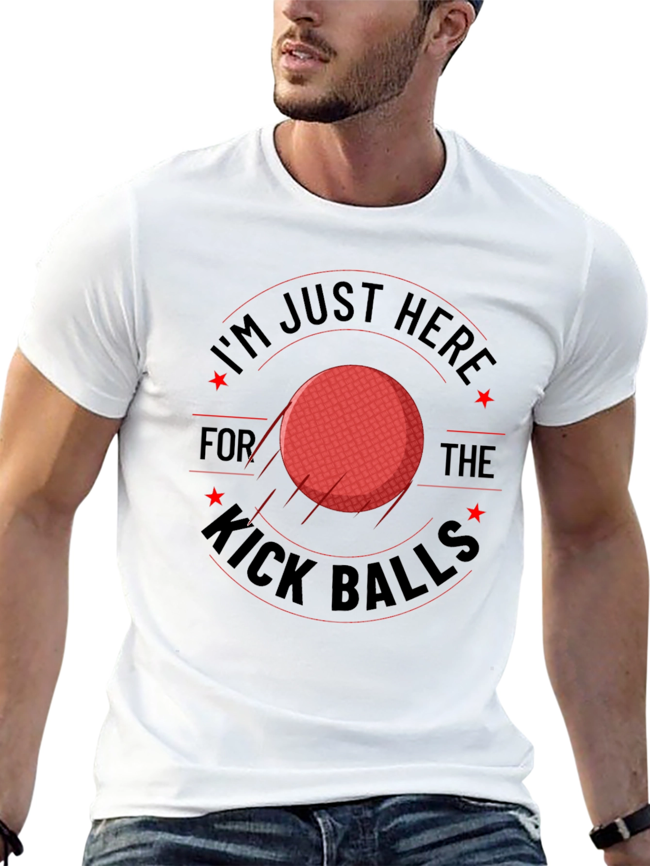 Im Just Here for the Kick Balls T-Shirt