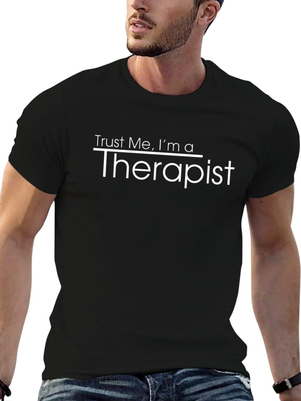 Trust Me Im a Therapist - Funny T-Shirt