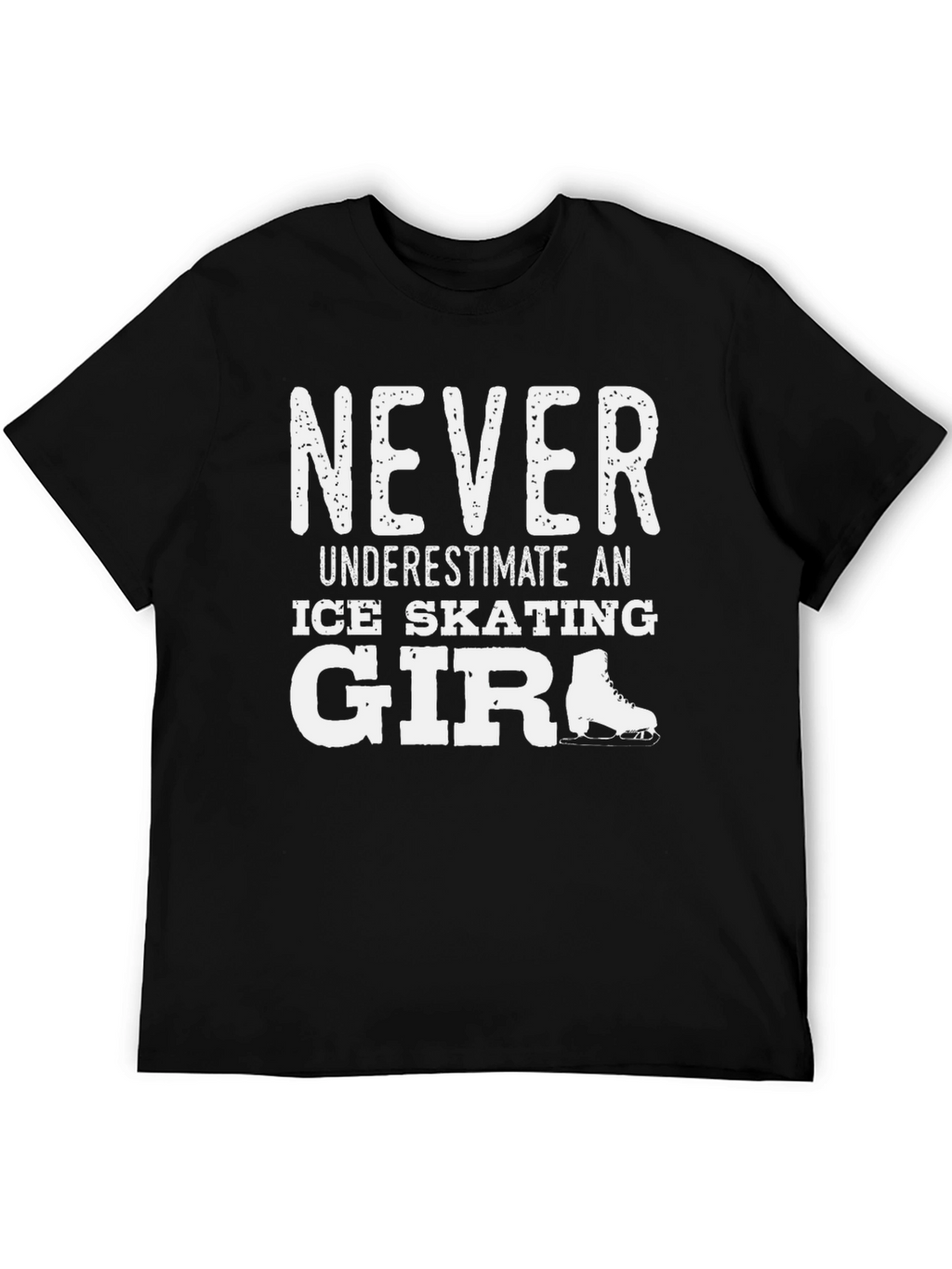 Never Underestimate Ice Skating Girl T-Shirt