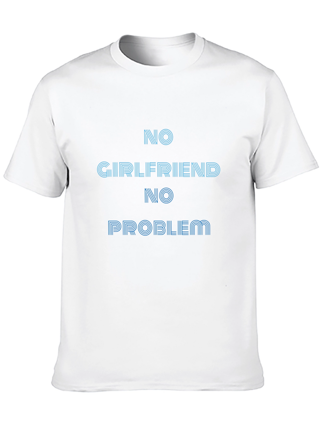 No Girlfriend No Problem Black T-Shirt