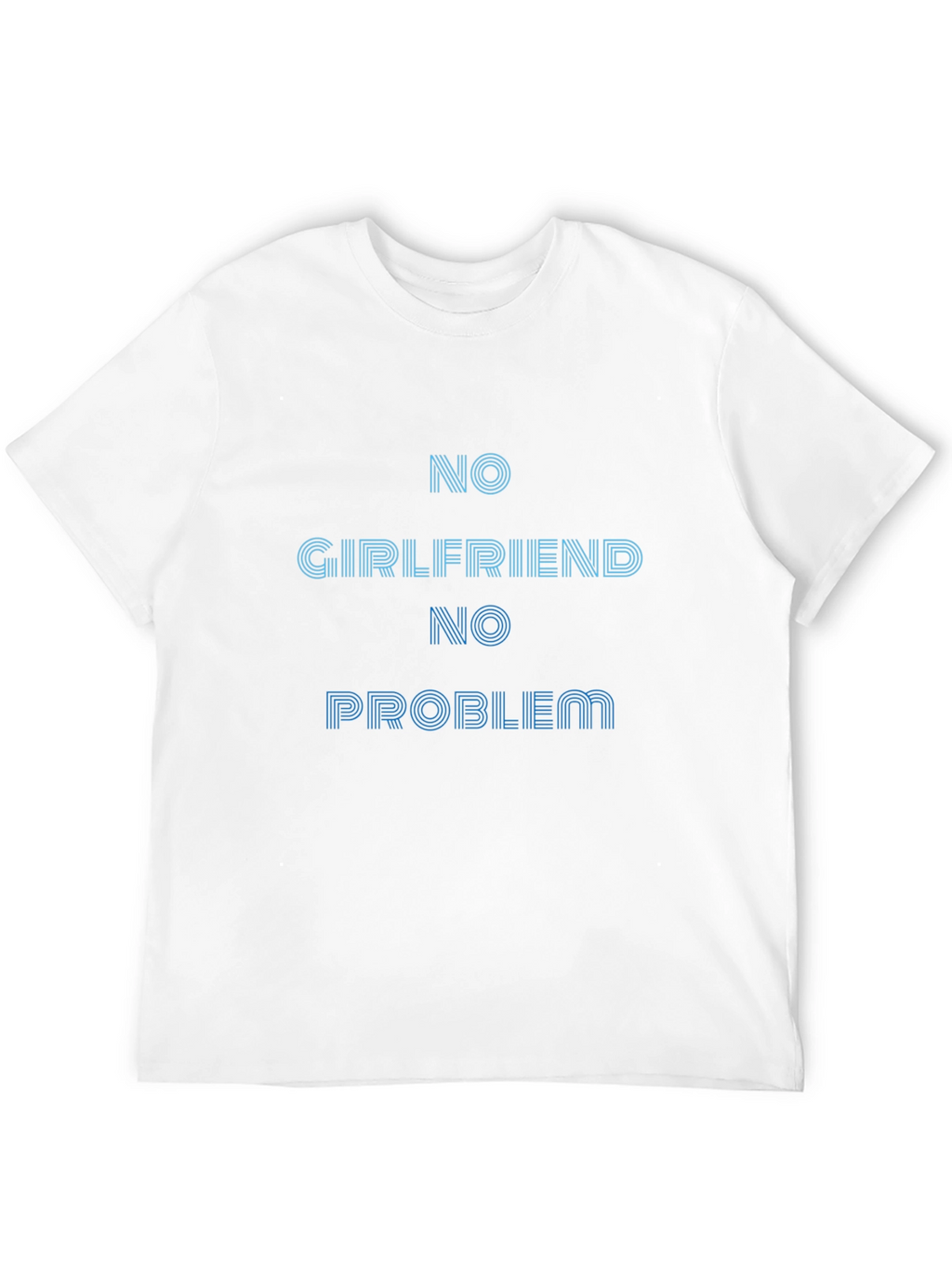 No Girlfriend No Problem Black T-Shirt