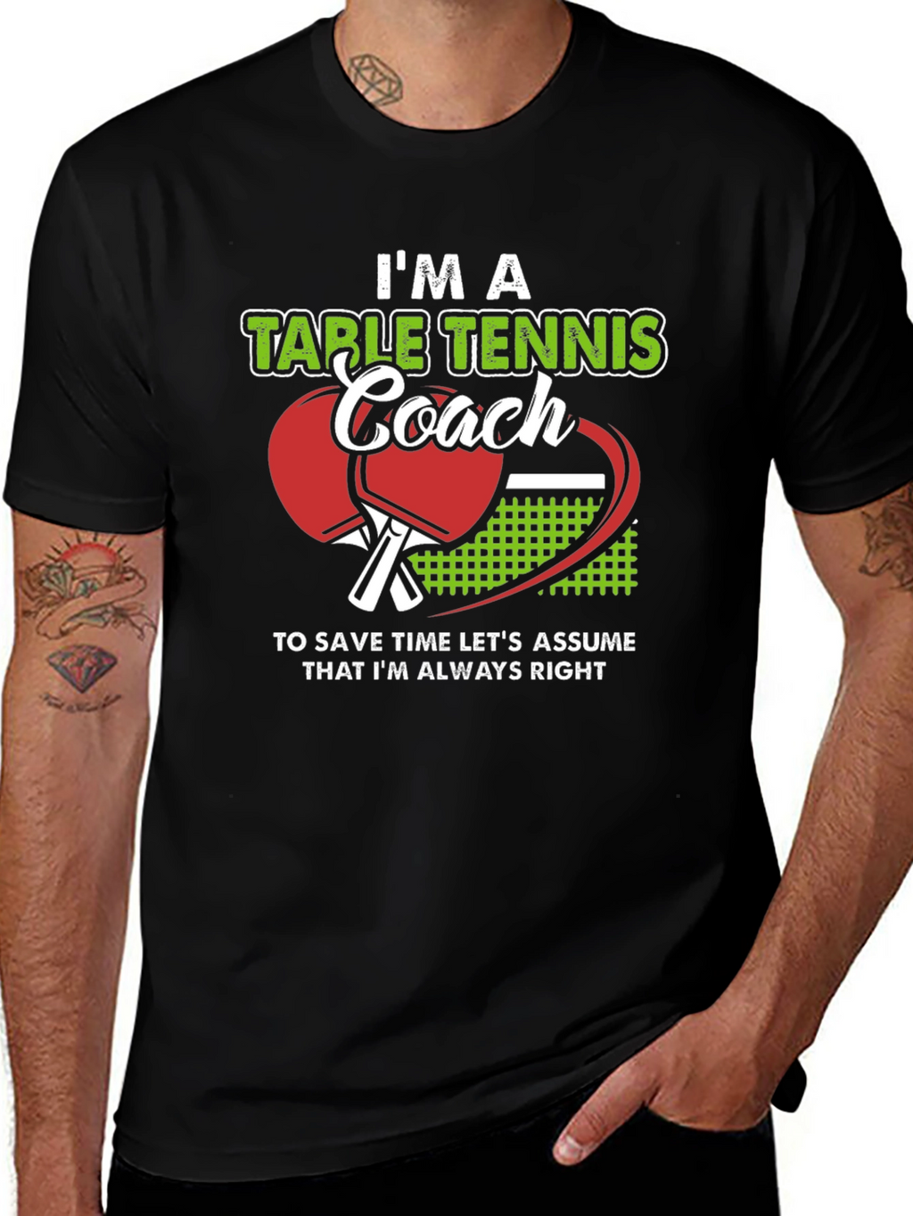 Table Tennis Coach T-Shirt - Always Right!