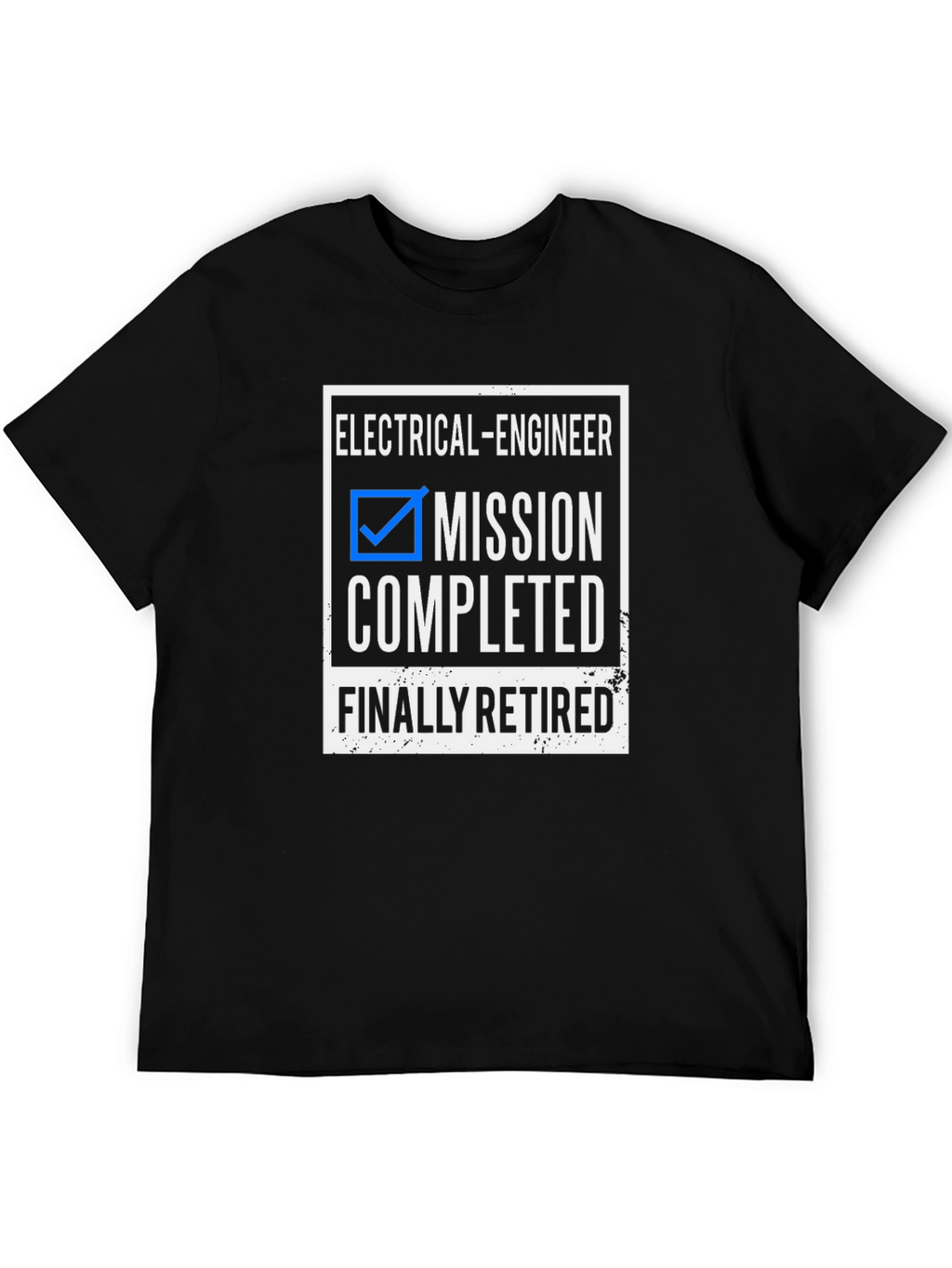 Electrical Engineer Retired Mission Completed T-Shirt