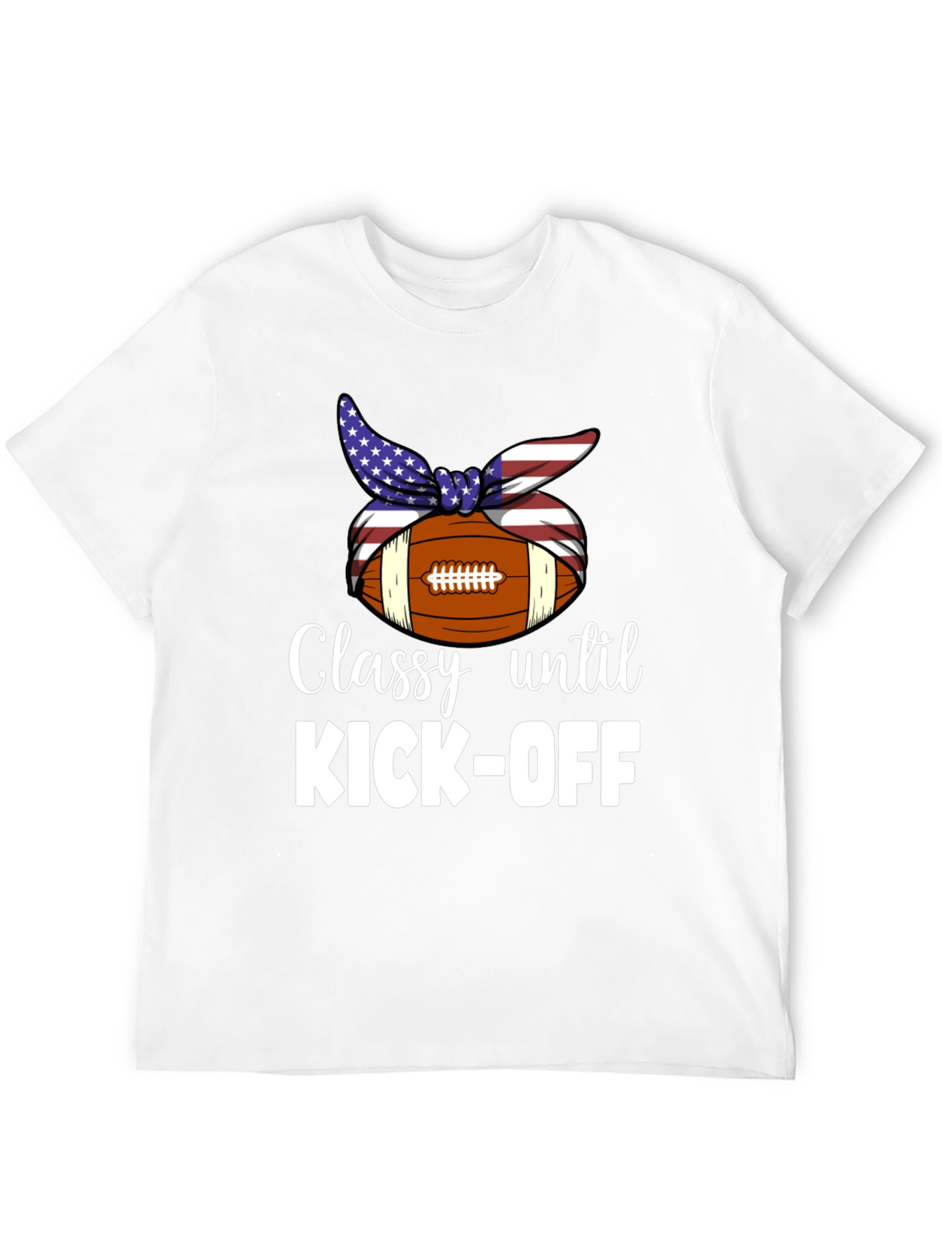 Classy Until Kick-Off T-Shirt